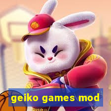 geiko games mod